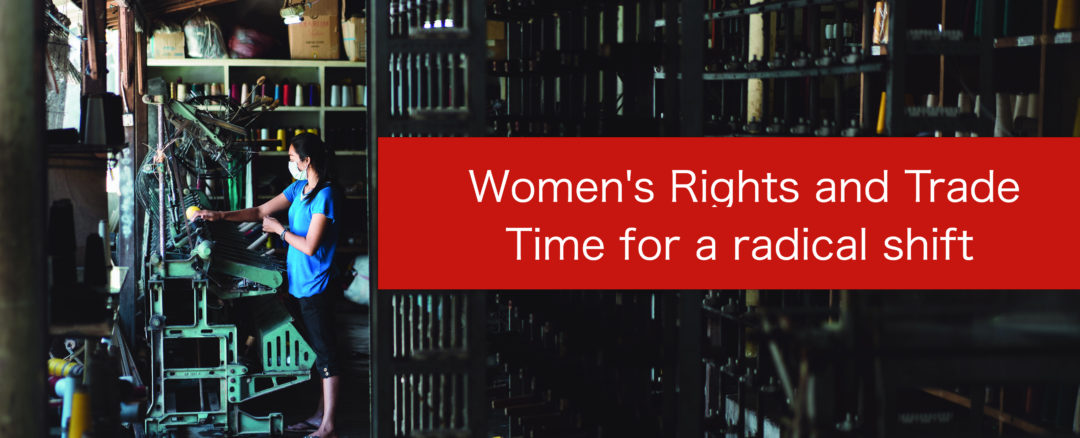 Women’s rights and trade: time for a radical shift
